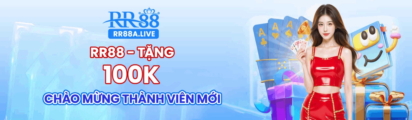 banner rr88a.live tặng 100k cho thành viên mới